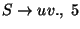 $S\ensuremath{\rightarrow} uv \ensuremath{\mathbf{.}} ,\; 5$