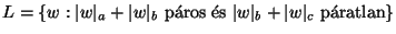 $L = \{w: \vert w\vert _a + \vert w\vert _b \mbox{ pros s }
\vert w\vert _b + \vert w\vert _c \mbox{ pratlan} \}$