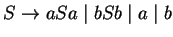 $S\ensuremath{\rightarrow} aSa\;\vert\;bSb\;\vert\;a\;\vert\;b$