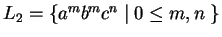 $L_2=\{a^mb^mc^n\;\vert\;0\leq m, n\;\}$