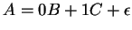 $A=0B+1C+\epsilon$