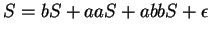 $S=bS+aaS+abbS+\epsilon $