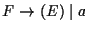 $F\ensuremath{\rightarrow} (E)\;\vert\;a$