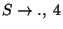 $S\ensuremath{\rightarrow}\ensuremath{\mathbf{.}} ,\;4$