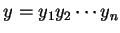 $ y={y_1}{y_2}\cdots {y_n}$