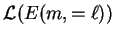 $ \mathcal{L}(E(m,=\ell))$