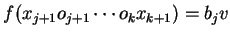 $ f(x_{j+1}o_{j+1}\cdots o_k x_{k+1})=b_{j}v$