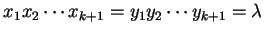 $ x_1x_2\cdots x_{k+1}=y_1y_2\cdots y_{k+1}=\lambda$