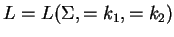 $ L=L(\Sigma,=k_1,=k_2)$