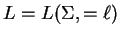 $ L=L(\Sigma, =\ell)$