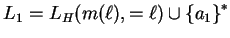 $ L_1=L_H(m({\ell}),={\ell})\cup{\{a_1\}}^*$