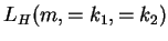 $ L_H(m,=k_1,=k_2)$