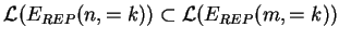 $ \mathcal{L}(E_{REP}(n,=k))\subset \mathcal{L}(E_{REP}(m,=k))$