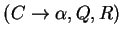 $ (C\ensuremath{\rightarrow}\alpha, Q, R)$