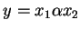 $ y=x_1\alpha x_2$