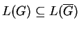 $ L(G)\subseteq L(\ensuremath{{{\overline{G}}}})$
