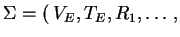 $ \Sigma=(\:V_E,T_E,R_1,\ldots,$